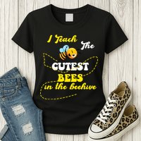 I Teach The Cutest Bees In The Hive Womens T-Shirt