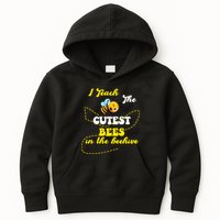 I Teach The Cutest Bees In The Hive Kids Hoodie