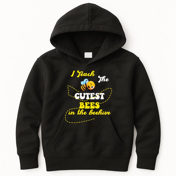 I Teach The Cutest Bees In The Hive Kids Hoodie