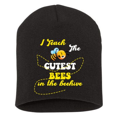 I Teach The Cutest Bees In The Hive Short Acrylic Beanie