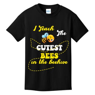 I Teach The Cutest Bees In The Hive Kids T-Shirt