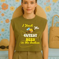 I Teach The Cutest Bees In The Hive Garment-Dyed Women's Muscle Tee