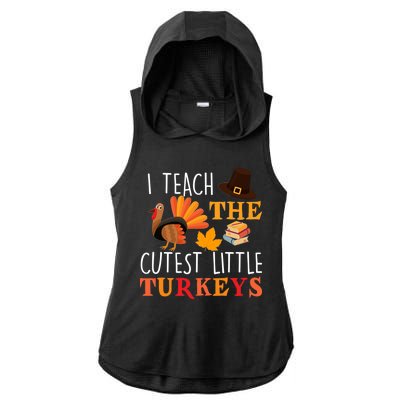 I Teach The Cutest Little Turkeys Ladies PosiCharge Tri-Blend Wicking Draft Hoodie Tank