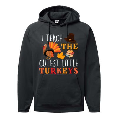 I Teach The Cutest Little Turkeys Performance Fleece Hoodie