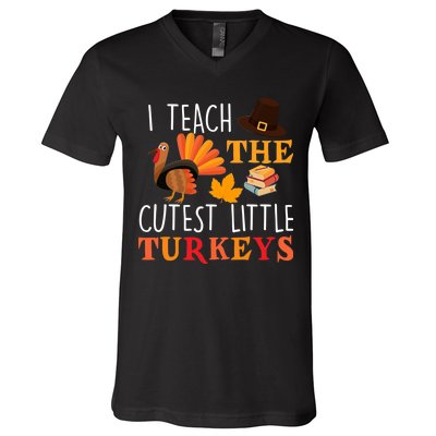 I Teach The Cutest Little Turkeys V-Neck T-Shirt