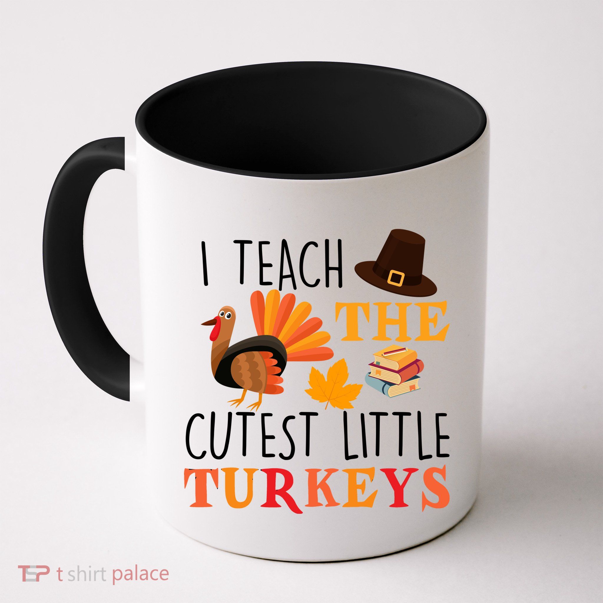 I Teach The Cutest Little Turkeys Mug