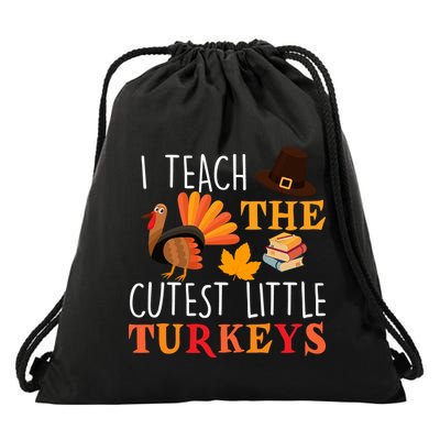 I Teach The Cutest Little Turkeys Drawstring Bag