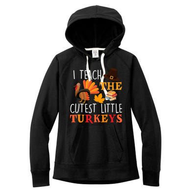 I Teach The Cutest Little Turkeys Women's Fleece Hoodie