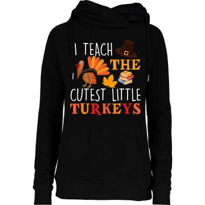 I Teach The Cutest Little Turkeys Womens Funnel Neck Pullover Hood