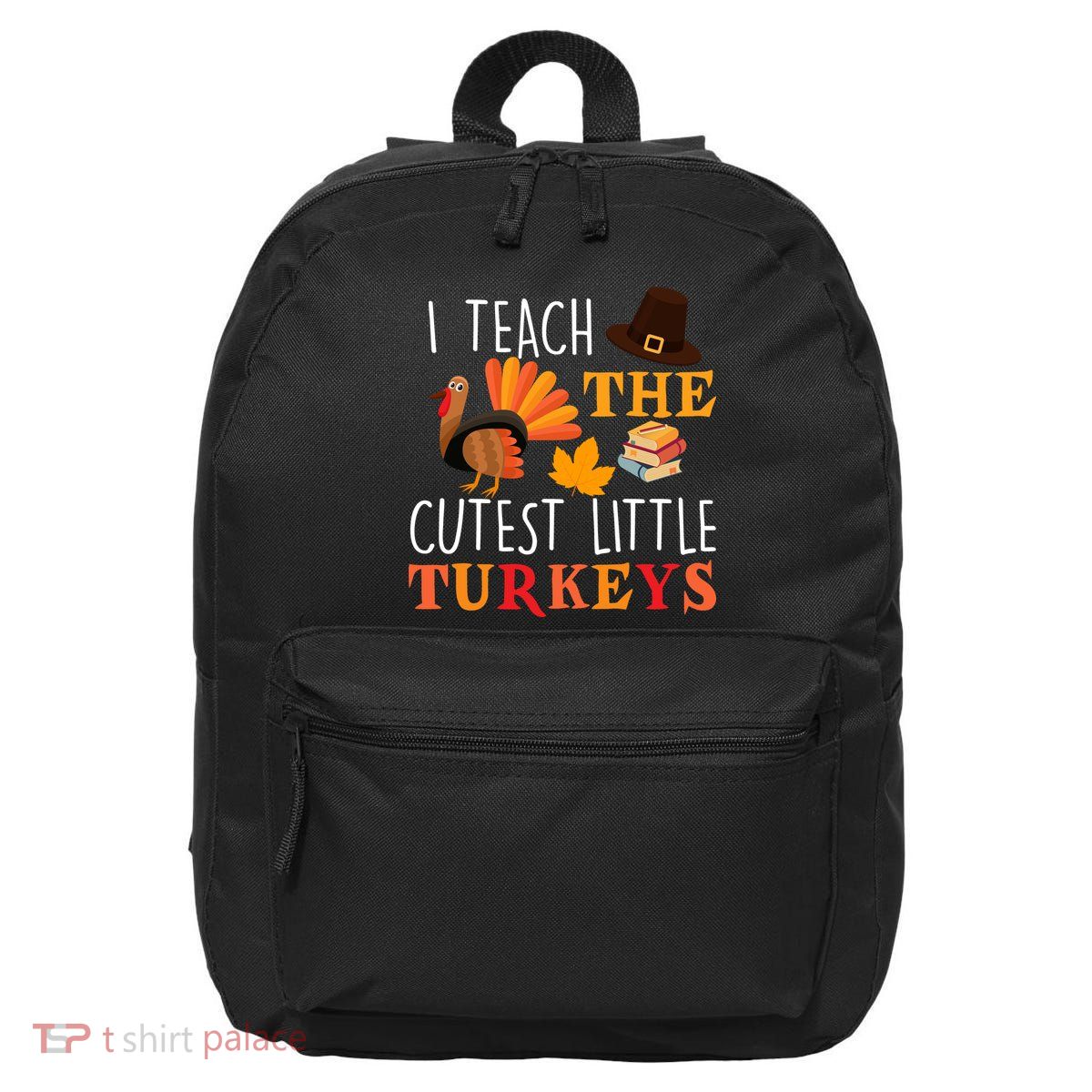 I Teach The Cutest Little Turkeys 16 in Basic Backpack