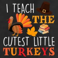 I Teach The Cutest Little Turkeys Tumbler