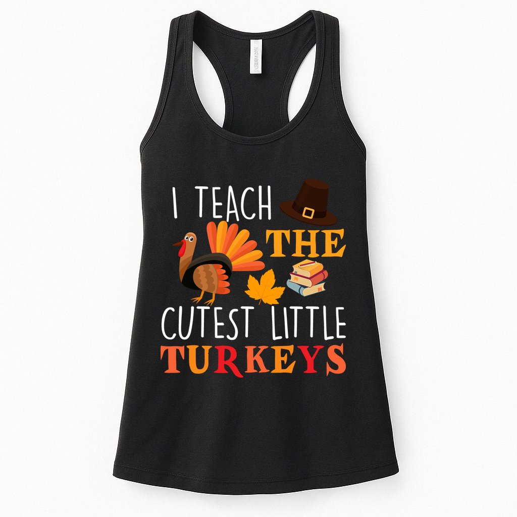 I Teach The Cutest Little Turkeys Womens Tank Top