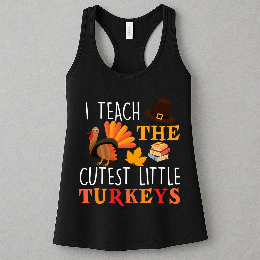 I Teach The Cutest Little Turkeys Womens Tank Top