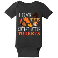 I Teach The Cutest Little Turkeys Baby Bodysuit