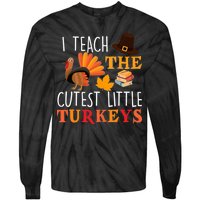 I Teach The Cutest Little Turkeys Tie-Dye Long Sleeve Shirt