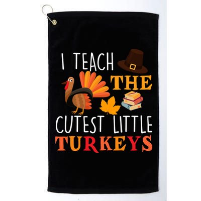 I Teach The Cutest Little Turkeys Platinum Collection Golf Towel