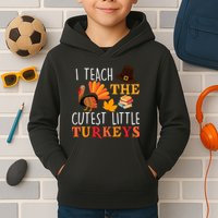 I Teach The Cutest Little Turkeys Kids Hoodie