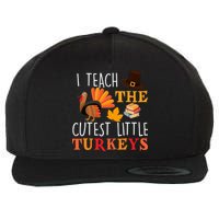 I Teach The Cutest Little Turkeys Wool Snapback Cap