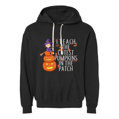 I Teach The Cutest Pumpkins in the Patch Garment-Dyed Fleece Hoodie