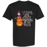 I Teach The Cutest Pumpkins in the Patch Garment-Dyed Heavyweight T-Shirt