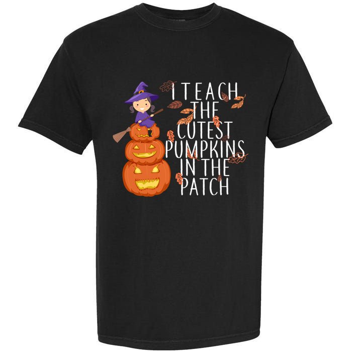 I Teach The Cutest Pumpkins in the Patch Garment-Dyed Heavyweight T-Shirt