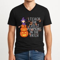 I Teach The Cutest Pumpkins in the Patch V-Neck T-Shirt