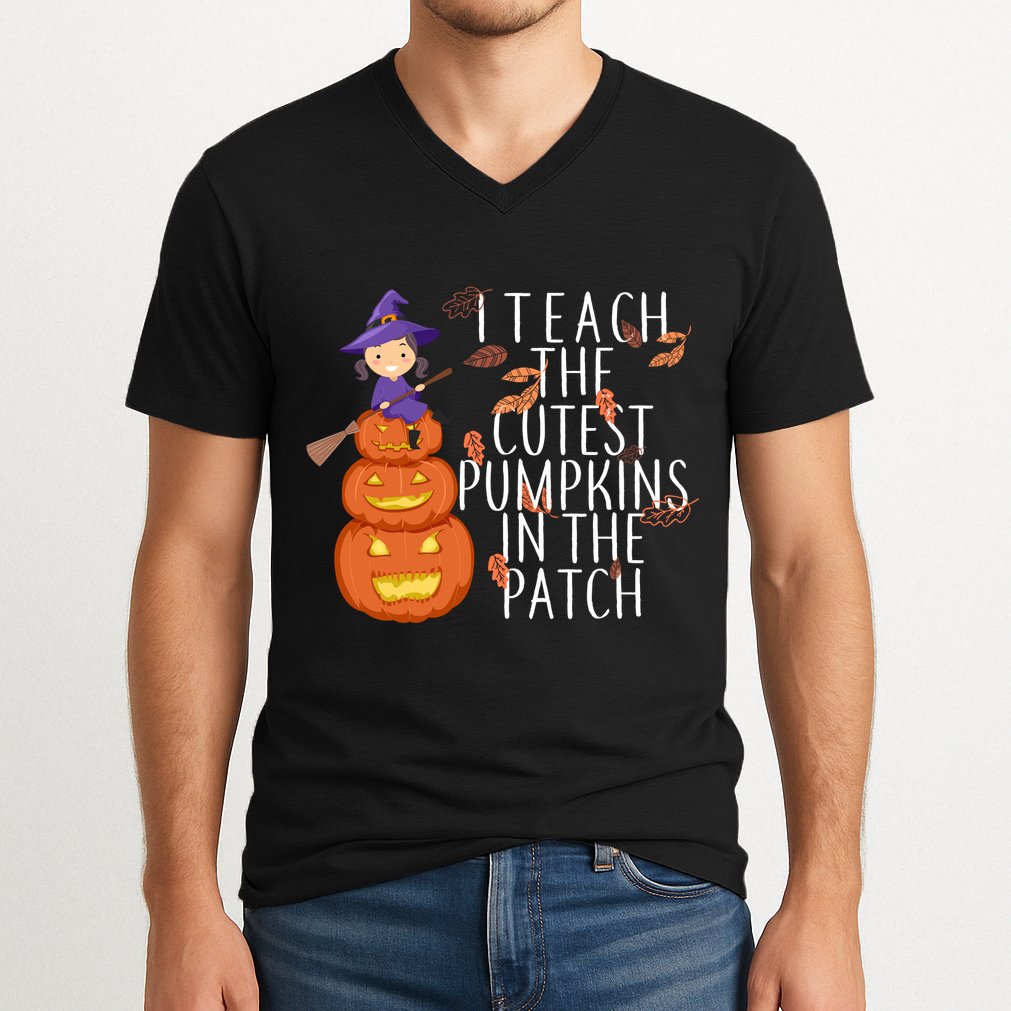 I Teach The Cutest Pumpkins in the Patch V-Neck T-Shirt