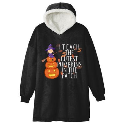 I Teach The Cutest Pumpkins in the Patch Hooded Wearable Blanket