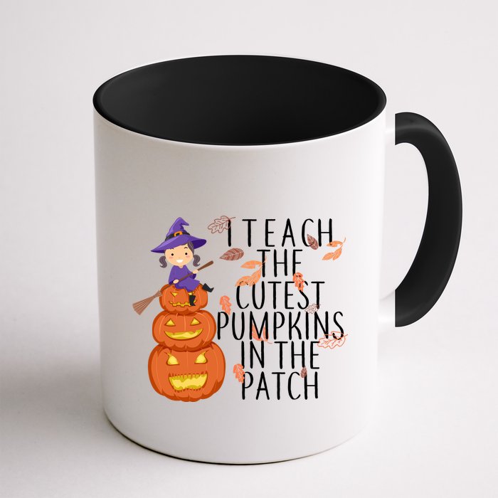 I Teach The Cutest Pumpkins in the Patch Mug