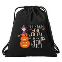 I Teach The Cutest Pumpkins in the Patch Drawstring Bag
