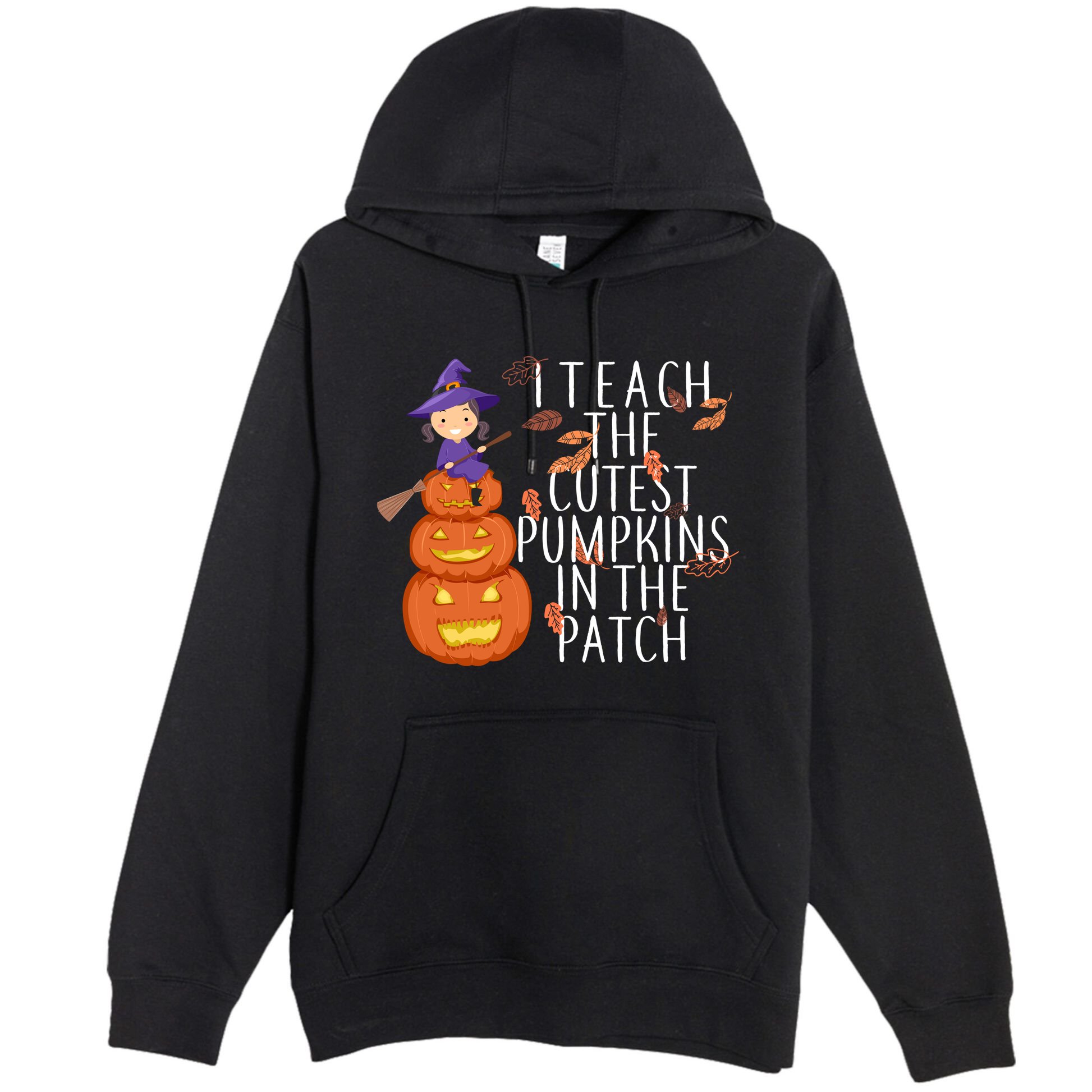I Teach The Cutest Pumpkins in the Patch Premium Pullover Hoodie