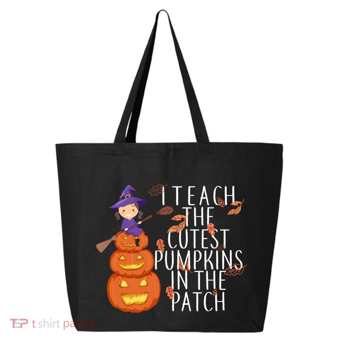 I Teach The Cutest Pumpkins in the Patch 25L Jumbo Tote