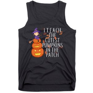 I Teach The Cutest Pumpkins in the Patch Tank Top