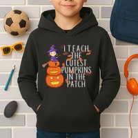 I Teach The Cutest Pumpkins in the Patch Kids Hoodie