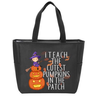 I Teach The Cutest Pumpkins in the Patch Zip Tote Bag