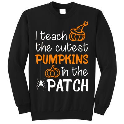 I Teach The Cutest Pumpkins in the Patch Halloween Teacher Sweatshirt