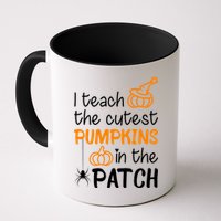 I Teach The Cutest Pumpkins in the Patch Halloween Teacher Mug