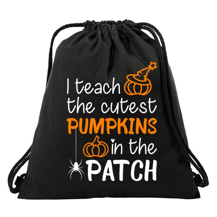I Teach The Cutest Pumpkins in the Patch Halloween Teacher Drawstring Bag