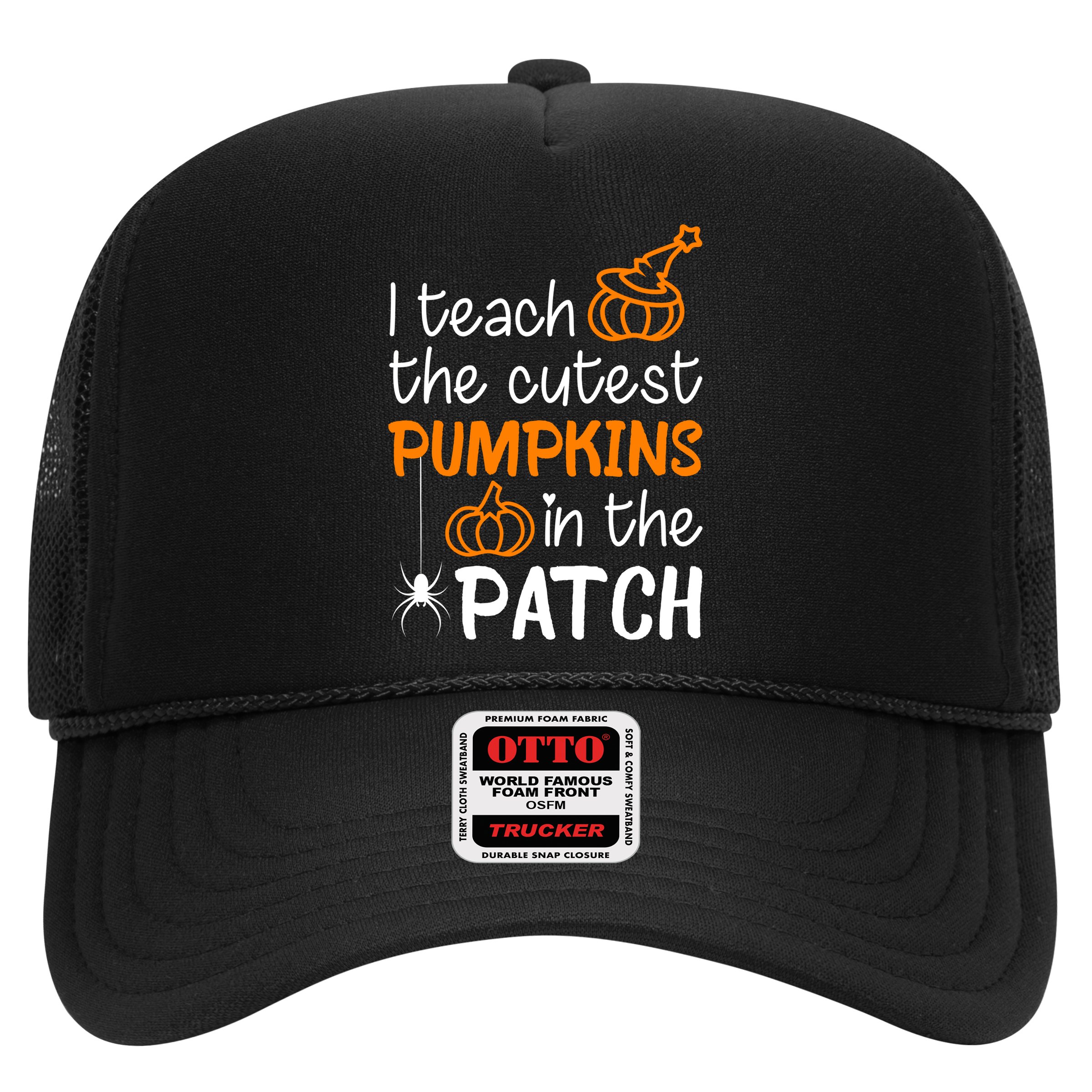 I Teach The Cutest Pumpkins in the Patch Halloween Teacher Trucker Hat