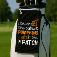 I Teach The Cutest Pumpkins in the Patch Halloween Teacher Golf Towel