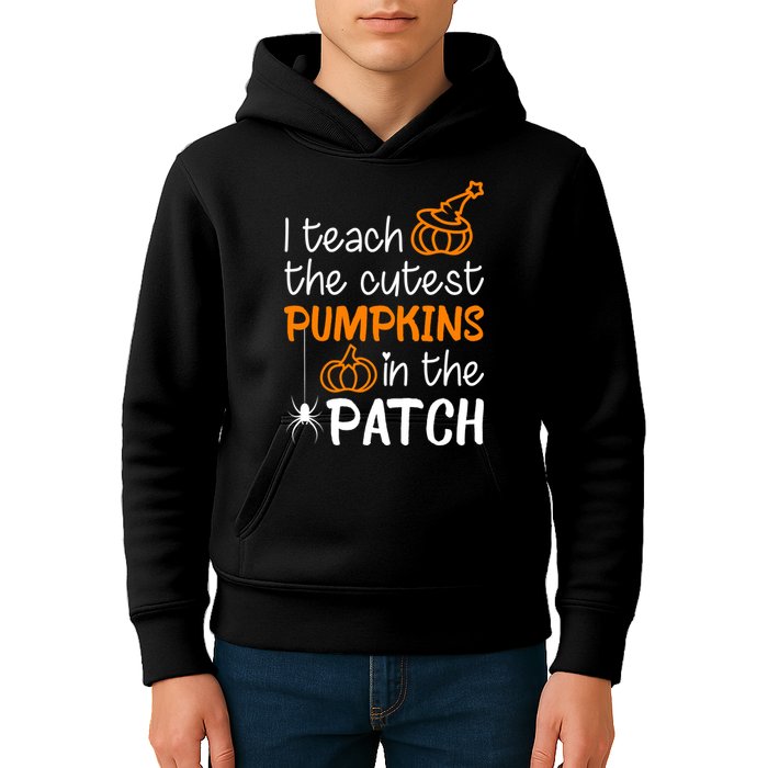 I Teach The Cutest Pumpkins in the Patch Halloween Teacher Kids Hoodie
