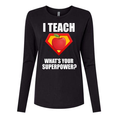 I Teach What Your Superpower? Womens Cotton Relaxed Long Sleeve T-Shirt