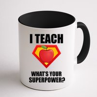 I Teach What Your Superpower? Mug