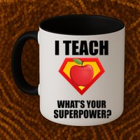 I Teach What Your Superpower? Mug