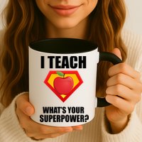 I Teach What Your Superpower? Mug