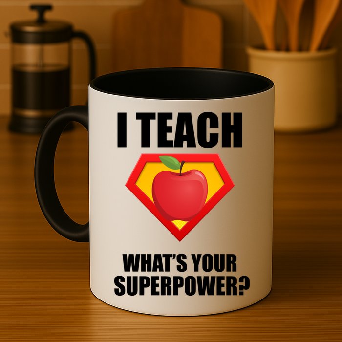 I Teach What Your Superpower? Mug