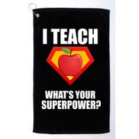 I Teach What Your Superpower? Golf Towel