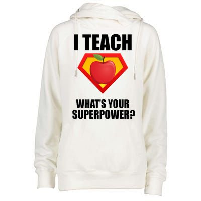 I Teach What Your Superpower? Womens Funnel Neck Pullover Hood