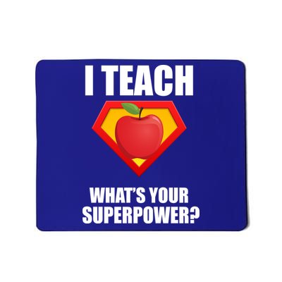 I Teach What Your Superpower? Mousepad