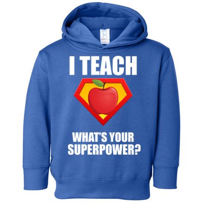 I Teach What Your Superpower? Toddler Hoodie